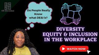 What is Diversity, Equity, and Inclusion in the Workplace - Defining DE&I in 2022 - DEI