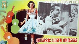 Guitarras Lloren Guitarras (1965) | Tele N | Película Completa