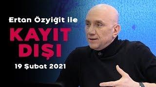 Ezoterizm nasıl açıklanmalı? Ertan Özyiğit ile Kayıt Dışı - 19 Şubat 2021