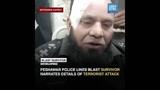 Peshawar Attack Survivor Says Blast Occurred As Prayers Began | Developing | Dawn News English