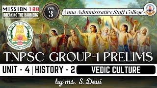 MISSION 100 | Day 3 | Group 1 Prelims | Unit 4 | History 2 | Vedic Culture | Ms. S.Devi