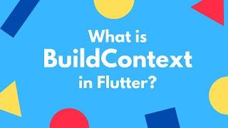 What is BuildContext and Why you should know it ! | Flutter BuildContext