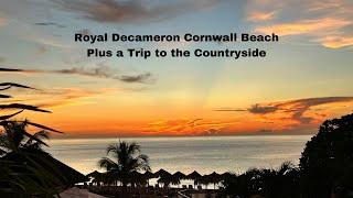 Royal Decameron Cornwall Beach Vacation, Plus a Trip to the Countryside