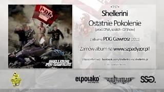 07. Shellerini - Ostatnie Pokolenie (prod. DNA, scratch - DJ Show)