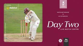  LIVE | Northamptonshire vs Leicestershire | Day 2 | Vitality County Championship