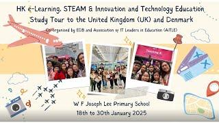 "HK e-Learning, STEAM & Innovation and Technology Education Study Tour to the UK and Denmark"