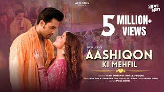 Aashiqon Ki Mehfil | Payal Dev | Stebin Ben | Parth Samthaan | Nyra Banerjee | Rahul S | RashmiVirag