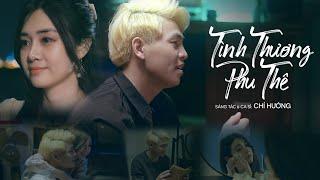 Tình Thương Phu Thê - Chí Hướng | MV OFFICIAL