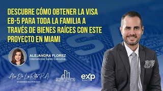 Cómo Obtener Visa EB5 con Inversión Inmobiliaria Miami | Visa de Inversionista