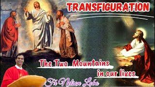 TRANSFIGURATION-True Story//Mountains of Agony & Ecstasy by Fr. Nelson Lobo OFM Cap