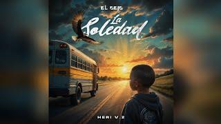 EL SEIS - LA SOLEDAD (HERI V.2)