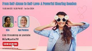 From Self-Abuse to Self-Love: A Powerful Clearing Session