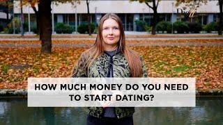 How much money do you need to start dating? #datingtipsformen #dating101 #datingadvice