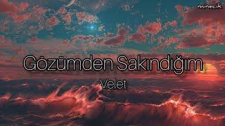 Velet - Gözümden Sakındığım (Sözleri / Lyrics)