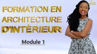 FORMATION EN ARCHITECTURE D'INTÉRIEUR AVEC CONCEPT LINDA DECO: Module 1