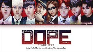 [Karaoke Ver.] BTS "Dope" (8 Members Ver.) Color Coded Lyrics Han|Rom|Eng [You as member]