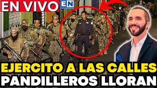 BUKELE SACA MILITARES A LAS CALLES los PANDILLEROS LLORAN Nadie en EL SALVADOR lo esperaba