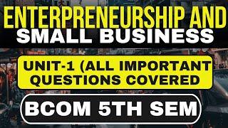 ENTERPRENEURSHIP AND SMALL BUSINESS #bcom #importantquestions #exam #lastyear #esb #hindi