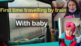 First train journey with baby | travel with 6 month baby| vlog #travelvlog #trainjourneyvlog