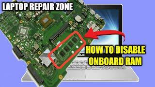 Asus laptop no display | how to disable onboard RAM  X550L X550LC rev 2 0.