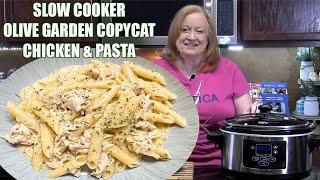 SLOW COOKER OLIVE GARDEN COPYCAT CHICKEN & PASTA