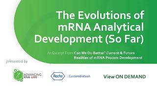 The Evolutions Of mRNA Analytical Development (So Far)