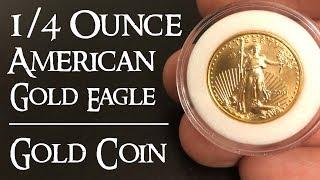 1/4 Ounce American Gold Eagle - Gold Coin Stacking