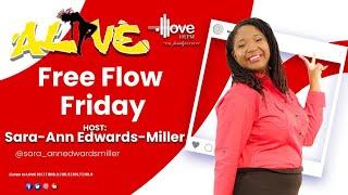 Alive- Free Flow Friday with Sara Ann Edwards-Miller|| Jan. 10, 2025