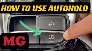 How to Use AutoHold Function on MG Cars -- MG HS, ZST, ZS EV, HS PHEV and more