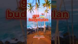 Goa budget plan | Goa trip | Goa tour packages | Package start @3749 | #goa #goatrip #travel #viral