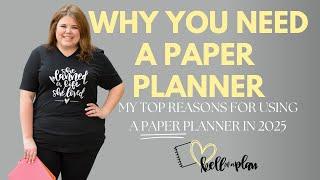 Why YOU Should Use a Paper Planner in 2025