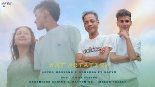 WAT ARTATIEN || LOVER MAWIONG X WANBHAA || FT DAPYN || OFFICIAL MUSIC VIDEO