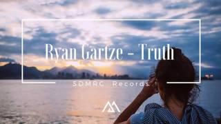 Ryan Gartze - The Truth (Original Mix)