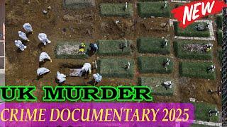 Killer In My Village UK 2025  Full Episodes | Season 11 Murder Documentary | True Crime Stories UK