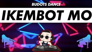 IKEMBOT MO ( BUDOTS DANCE ) DJ KRZ