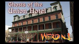 Ghosts of the Haunted Hotel – Weird NJ