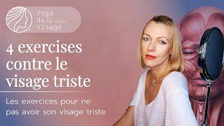 4 exercices pour ne pas avoir son visage triste | Yoga du Visage | Facebuilding