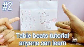 NEW TABLE BEATS TUTORIAL #2 | HAND DRUMMING |how to play beats on table | #TABLEBOY