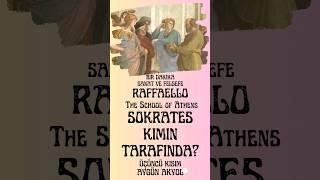 Sokrates Kimin Tarafında Sanat ve Felsefe The School of Athens Atina Okulu #shorts #arts #philosophy