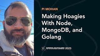 Making Hoagies With Node, MongoDB, And Golang — Pi Mohan