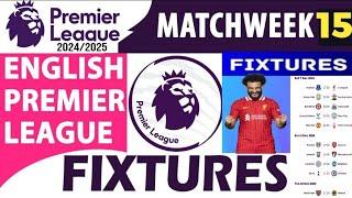 EPL FIXTURES TODAY  | Matchweek 15  full Fixtures | EPL  Today | Premier League Fixtures 2024/25 |