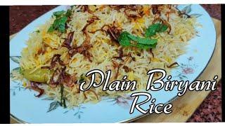 How to make Plain Rice Biryani  ||How to make plain Basmati rice Biryani at home