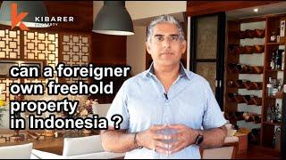 Can a Foreigner own a Freehold property in Indonesia?