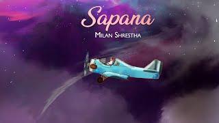 Milan Shrestha - Sapana ( Offical Lyrical Video ) | Prod. @Foeseal