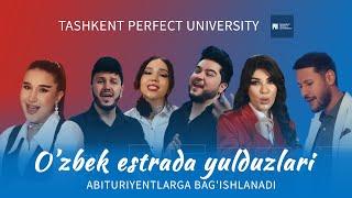 O'ZBEK ESTRADASI YULDUZLARI "Tashkent Perfect University" ABITURIYENTLARIGA BAG'ISHLANADI