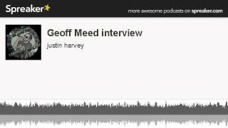 Geoff Meed interview (made with Spreaker)