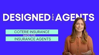 Coterie Insurance is Designed for Insurance Agents