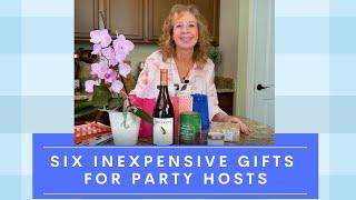 Six easy and inexpensive gifts for a party host (Hostess gifts for any occasion)