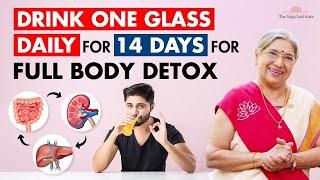 Flush out toxins from Liver, Kidneys & Intestines Naturally | Detox Drink Recipe | Boost Digestion