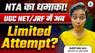 UGC NET JRF Limited Attempts? Nagative Marking? NTA UGC NET 2024 Latest Update | Aditi Mam